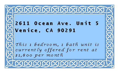 Text Box: 2611 Ocean Ave. Unit 5Venice, CA 90291This 1 bedroom, 1 bath unit is currently offered for rent at $1,800 per month